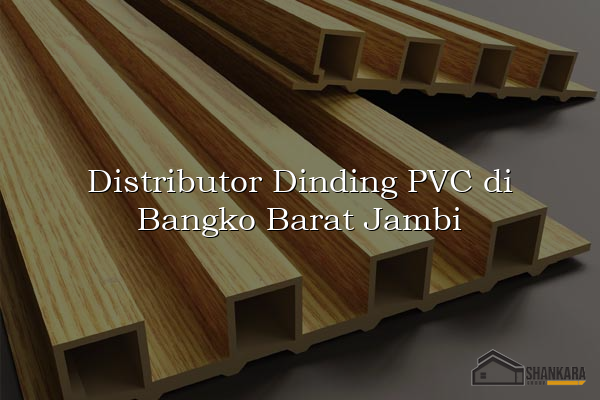 Distributor Dinding PVC di Bangko Barat Jambi