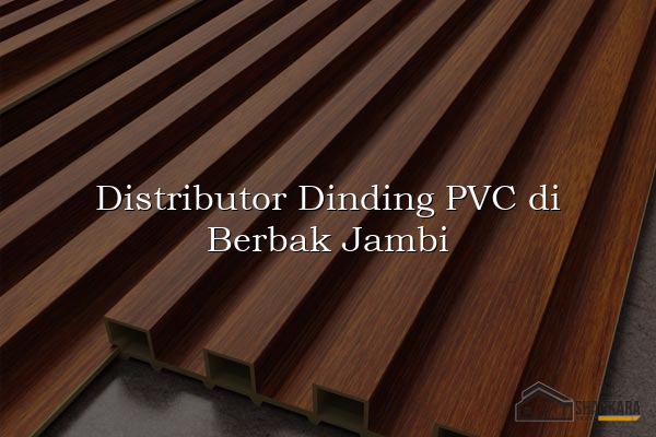 Distributor Dinding PVC di Berbak Jambi