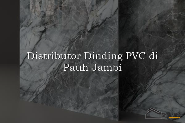 Distributor Dinding PVC di Pauh Jambi