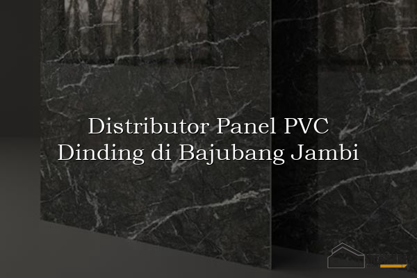 Distributor Panel PVC Dinding di Bajubang Jambi