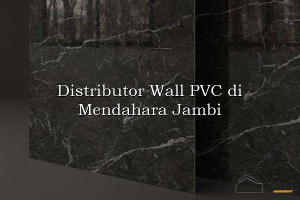 Distributor Wall PVC di Mendahara Jambi