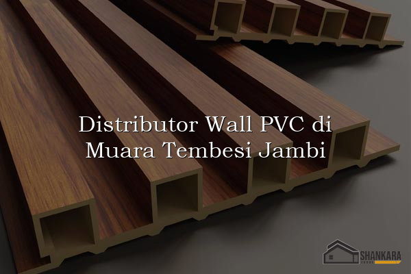 Distributor Wall PVC di Muara Tembesi Jambi
