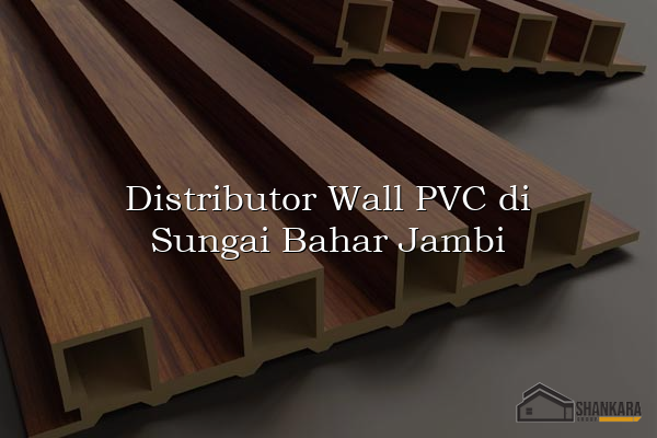 Distributor Wall PVC di Sungai Bahar Jambi
