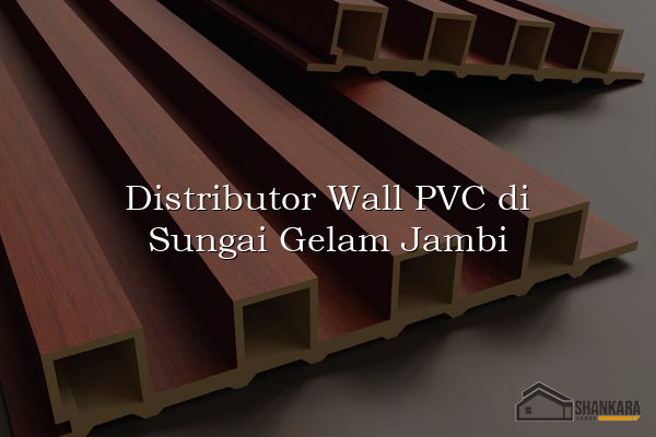 Distributor Wall PVC di Sungai Gelam Jambi