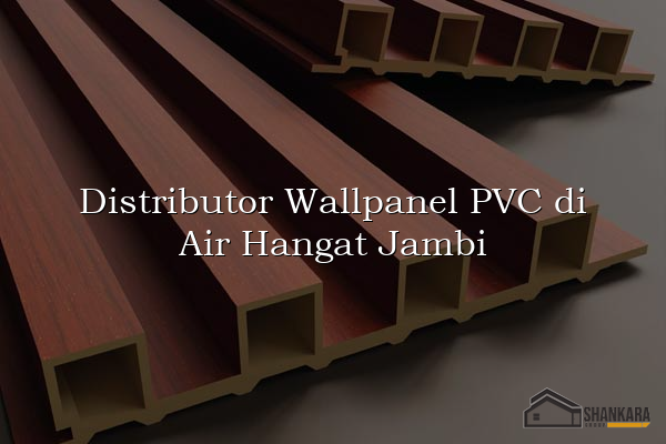 Distributor Wallpanel PVC di Air Hangat Jambi