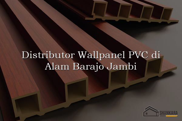 Distributor Wallpanel PVC di Alam Barajo Jambi