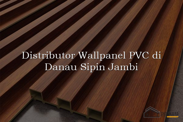 Distributor Wallpanel PVC di Danau Sipin Jambi