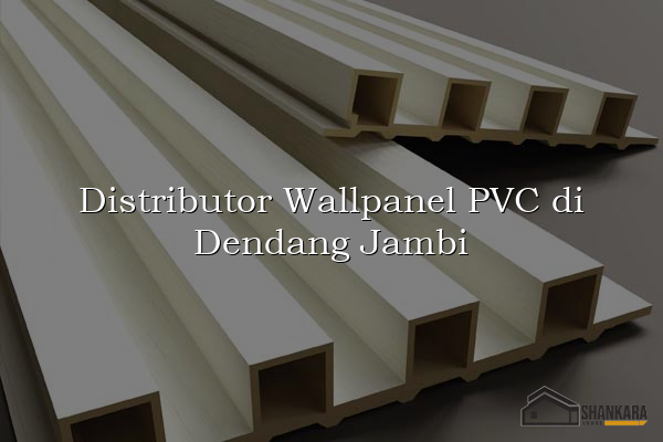 Distributor Wallpanel PVC di Dendang Jambi