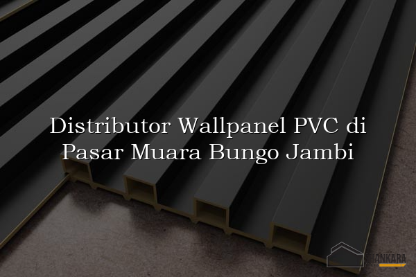 Distributor Wallpanel PVC di Pasar Muara Bungo Jambi