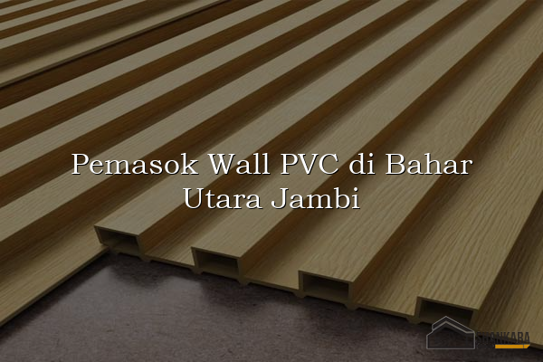 Pemasok Wall PVC di Bahar Utara Jambi