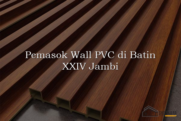 Pemasok Wall PVC di Batin XXIV Jambi