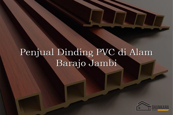 Penjual Dinding PVC di Alam Barajo Jambi
