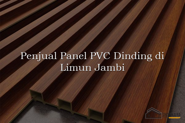 Penjual Panel PVC Dinding di Limun Jambi