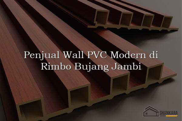 Penjual Wall PVC Modern di Rimbo Bujang Jambi