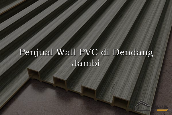 Penjual Wall PVC di Dendang Jambi