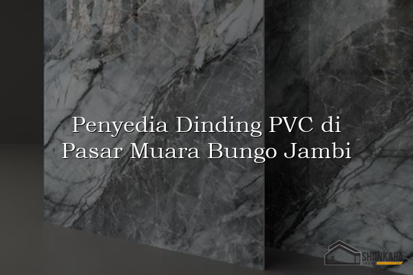 Penyedia Dinding PVC di Pasar Muara Bungo Jambi