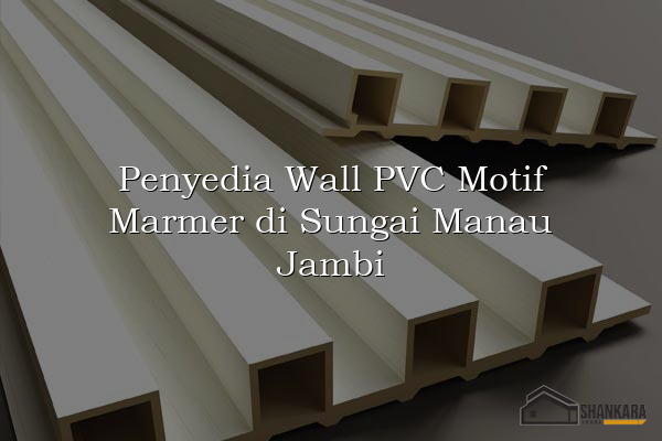 Penyedia Wall PVC Motif Marmer di Sungai Manau Jambi