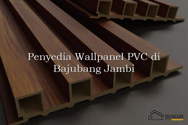 Penyedia Wallpanel PVC di Bajubang Jambi