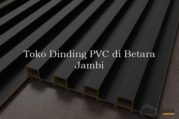 Toko Dinding PVC di Betara Jambi