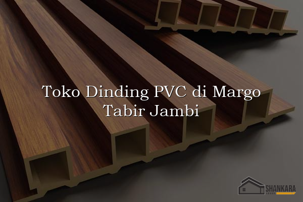 Toko Dinding PVC di Margo Tabir Jambi