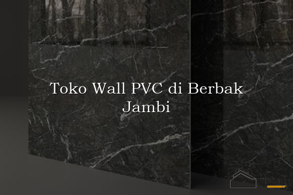Toko Wall PVC di Berbak Jambi