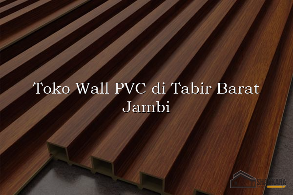 Toko Wall PVC di Tabir Barat Jambi
