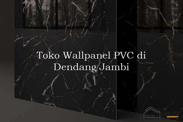 Toko Wallpanel PVC di Dendang Jambi
